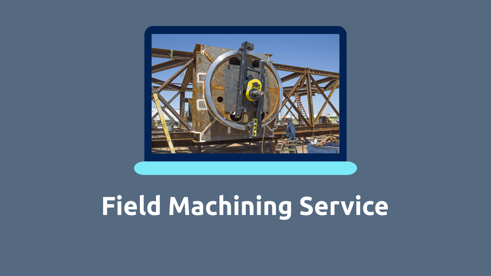 Field Machining Service